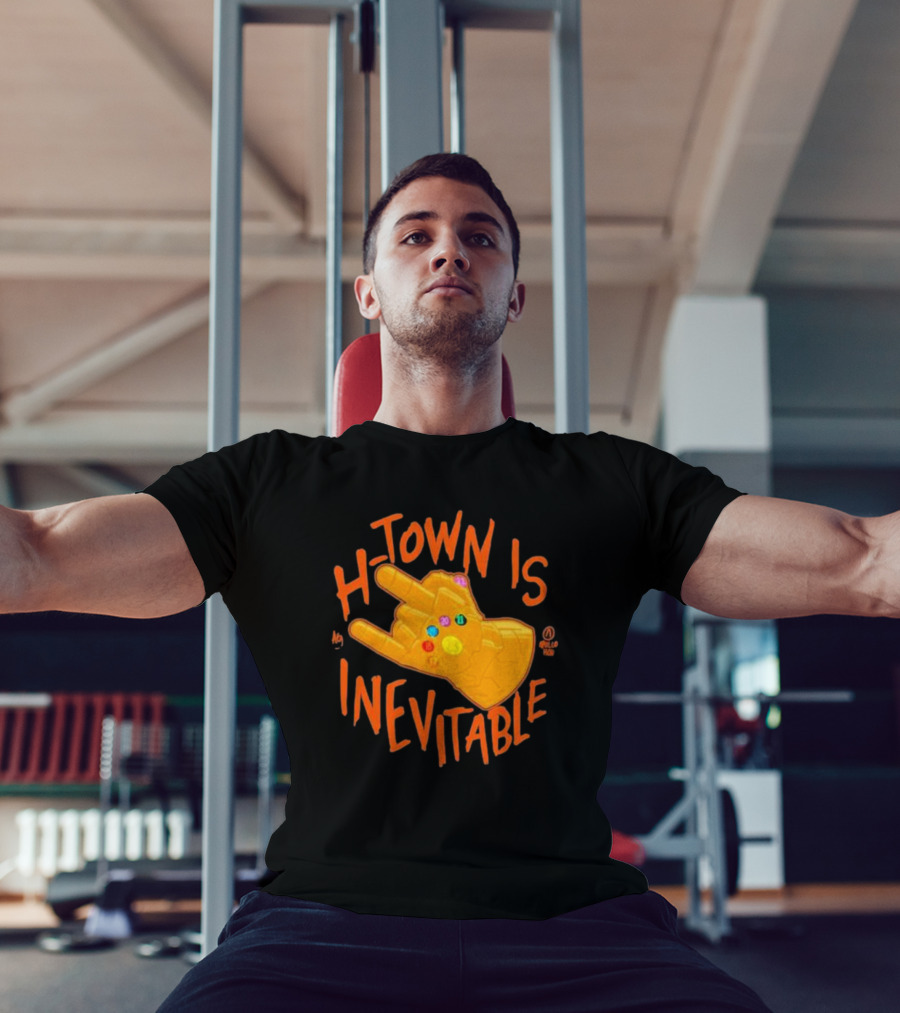 H-Town Is Inevitable Infinity Gauntlet Apollohou T-Shirt