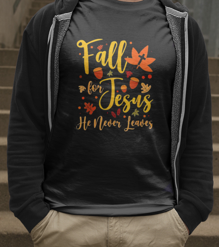 Fall For Jesus He Never Leaves Christian Halloween T-Shirt