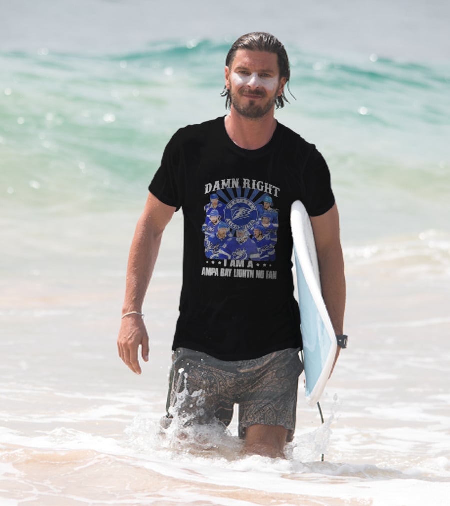 DAMN RIGHT I AM A TAMPA BAY LIGHTNING FAN TAMPA BAY LIGHTNING PLAYERS T-Shirt