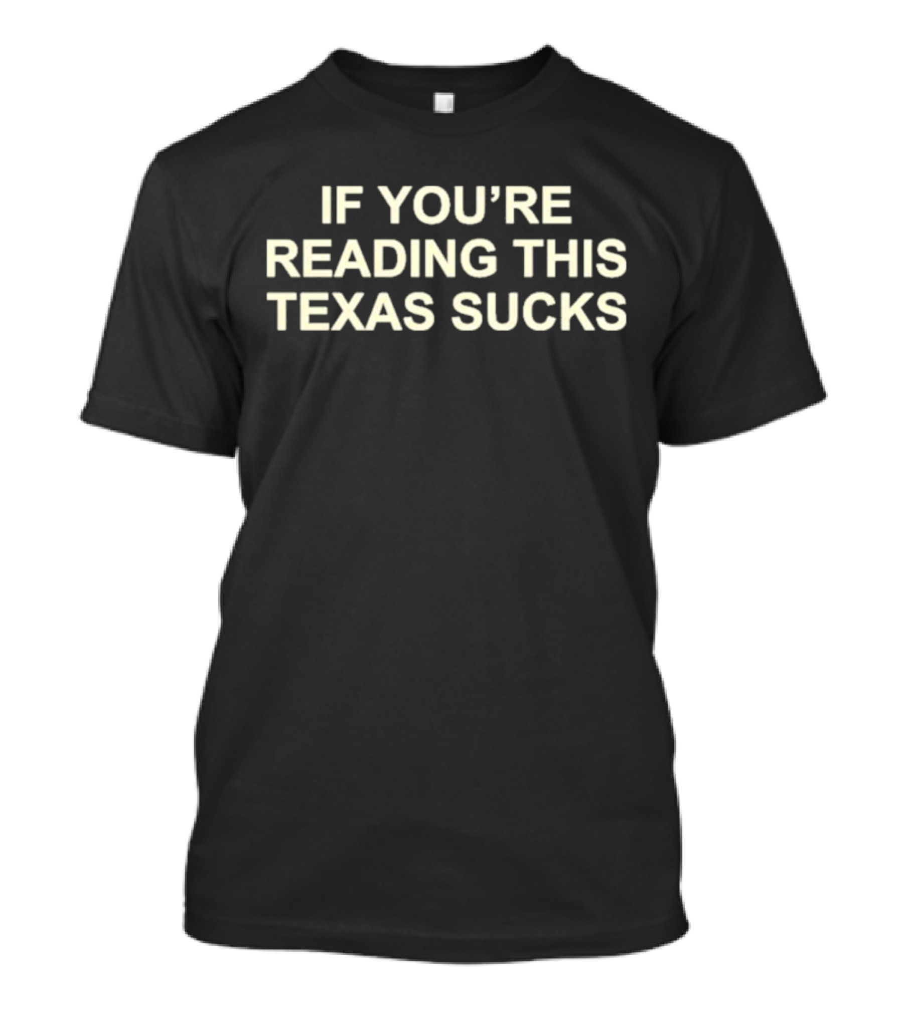 If You’re Reading This Texas Sucks Drake T-Shirt