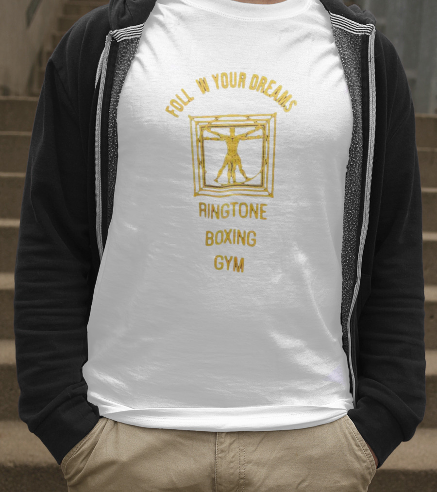 Foll W Your Dreams Ringtone Boxing Gym Vitruvian Man T-Shirt