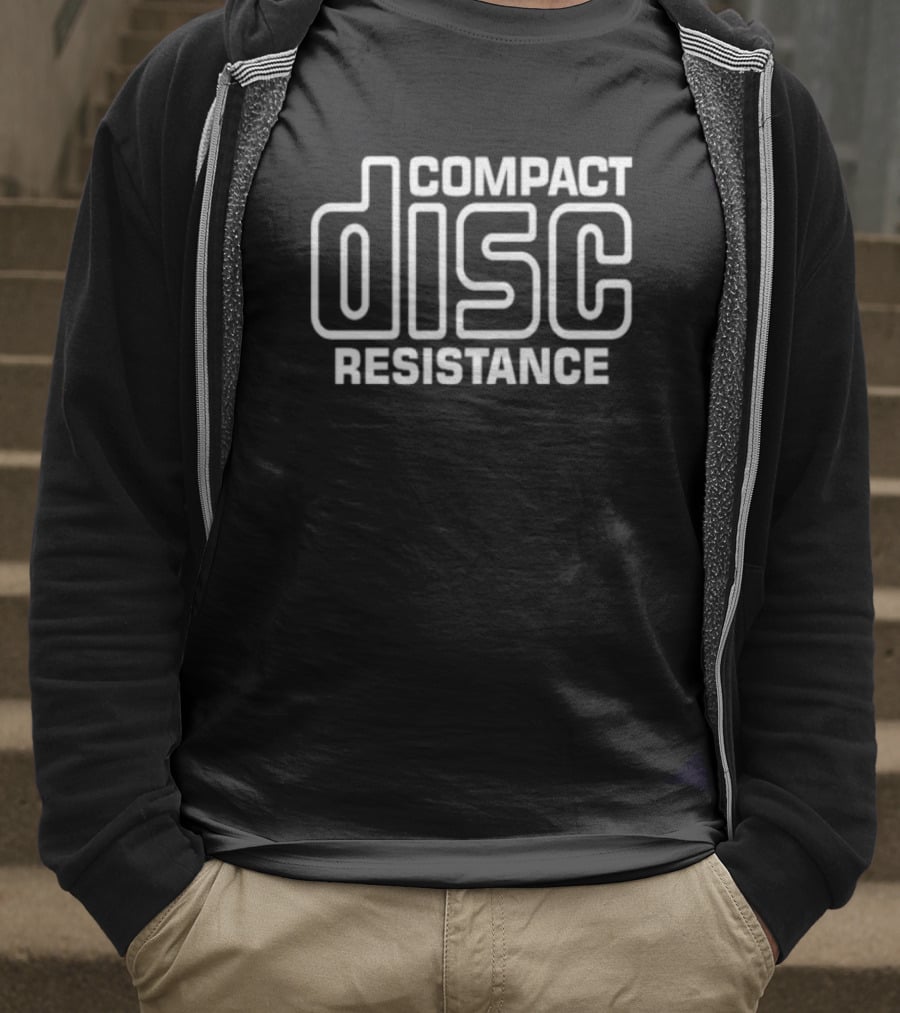 Cd Collectors Compact Disc Resistance Compact Disc Resistance T-Shirt