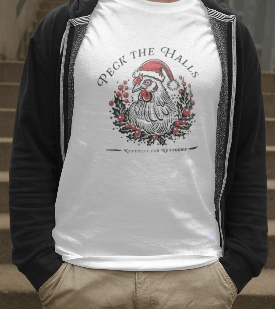Peck The Halls Christmas Chicken Wreath Kentucky For Kentucky T-Shirt