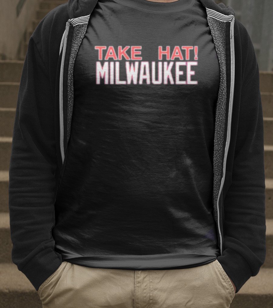 Take Hat Milwaukee T-Shirt