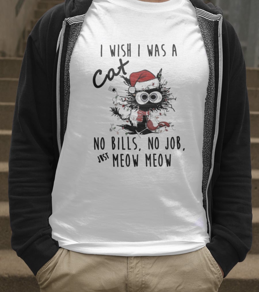 I Wish I Was A Cat No Bills No Job Just Meow Meow Santa Hat Christmas Lights T-Shirt