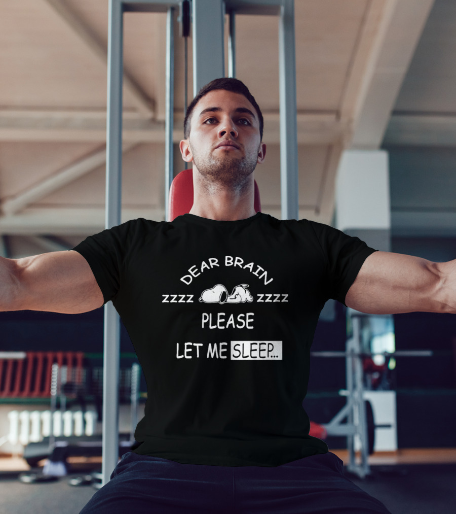 Snoopy Dear Brain Zzzz Please Let Me Sleep T-Shirt