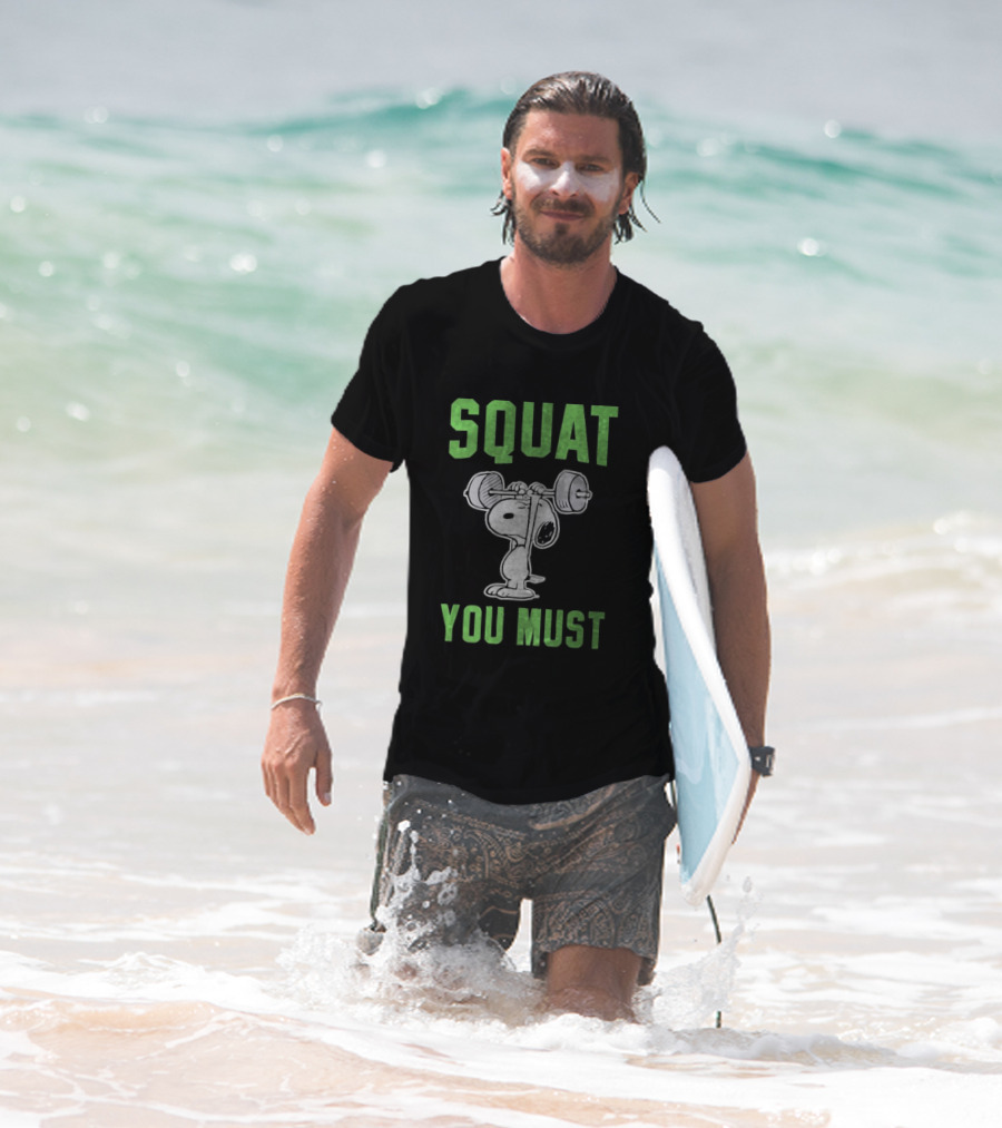Squat You Must Snoopy Fitness Motivation T-Shirt