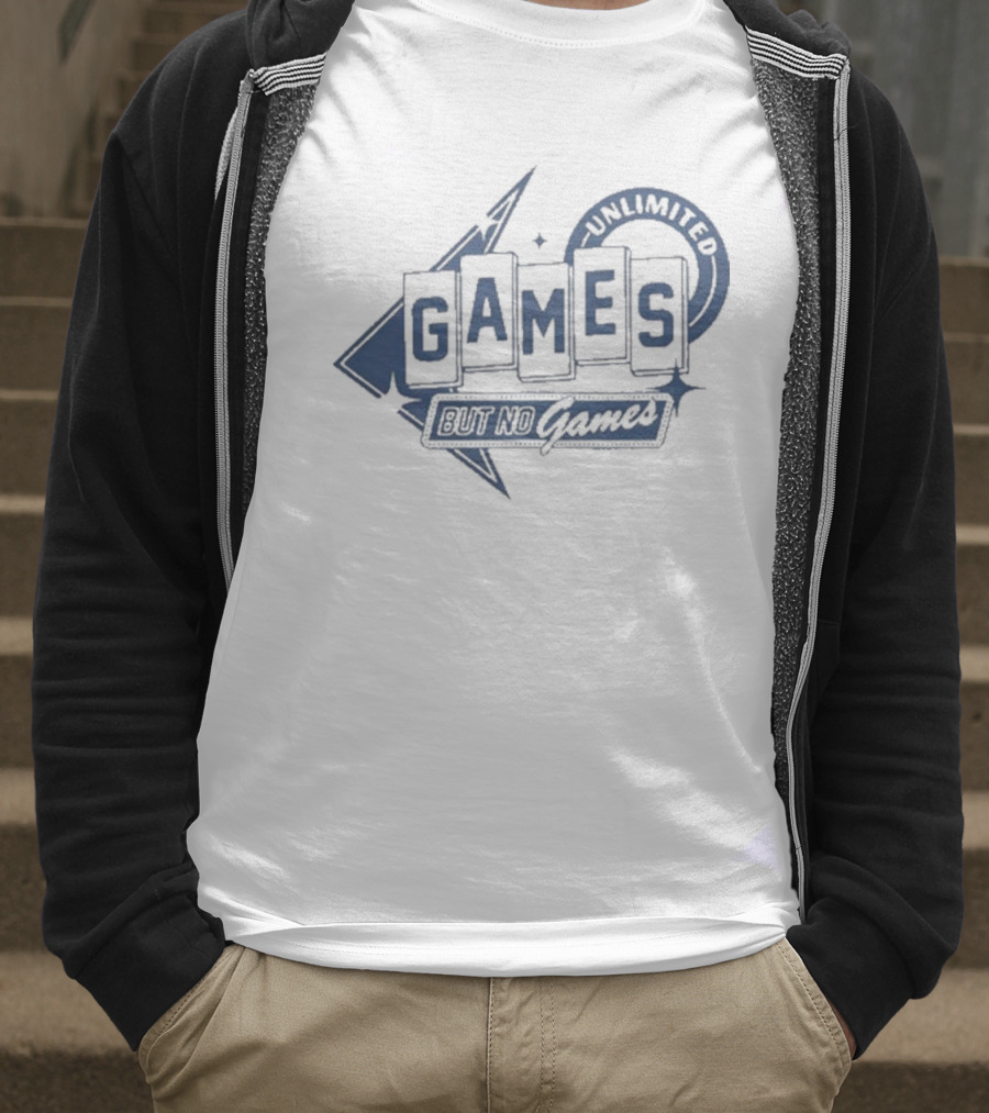 Unlimited Games But No Games T-Shirt