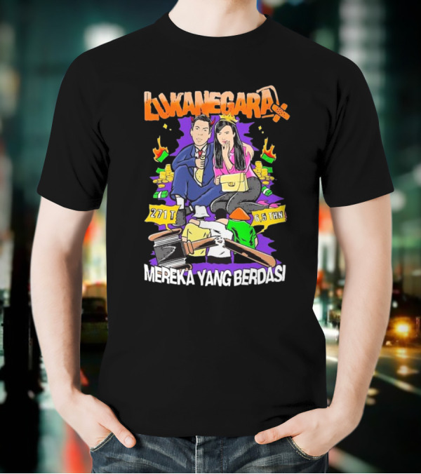 Lukanegara X Mbob Mereka Yang Berdasi 271T 6,5 THN Siram Uang Gavel Bundel Uang T-Shirt