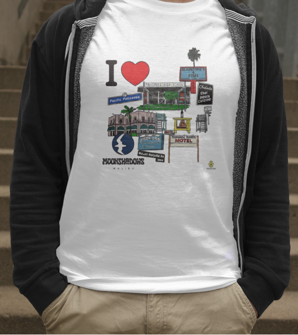 I Love Moonshadows Malibu Palisades High School Gladstone’s 4 Fish Pacific Palisades Malabu Thai Beach Cuisine T-Shirt