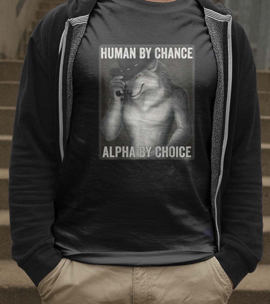 Human By Chance Alpha By Choice Alpha Wolf Wolfman Cowboy Hat T-Shirt
