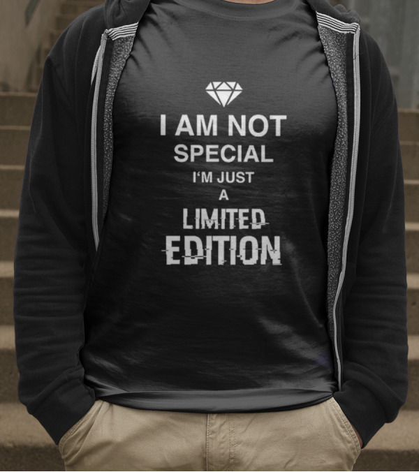 I Am Not Special I'm Just A Limited Edition Diamond T-Shirt