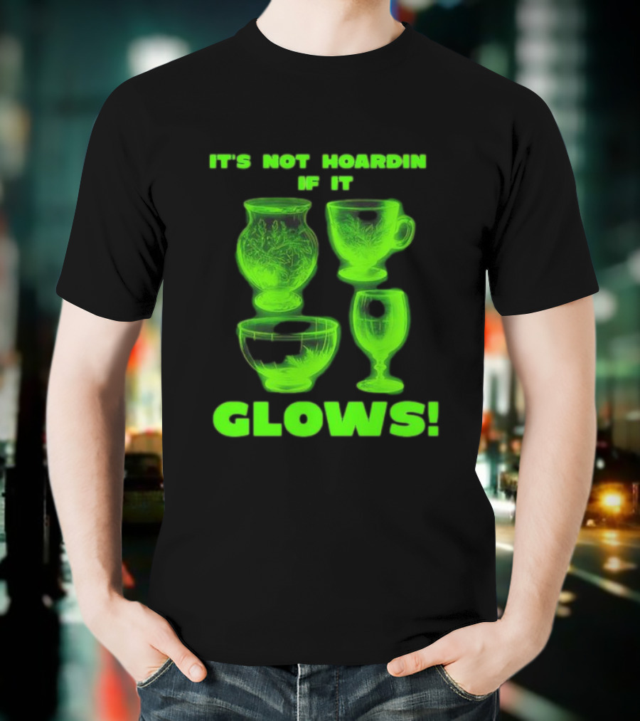 It’s Not Hoarding If It Glows Neon Glassware Collection T-Shirt