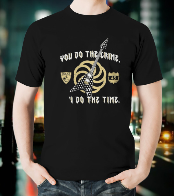 You Do The Crime You Do The Time Polka Dot Guitar Badge And Shield T-Shirt