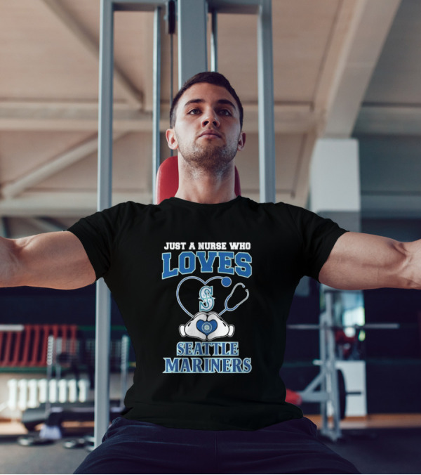 Just A Nurse Who Loves Seattle Mariners Stethoscope Heart T-Shirt