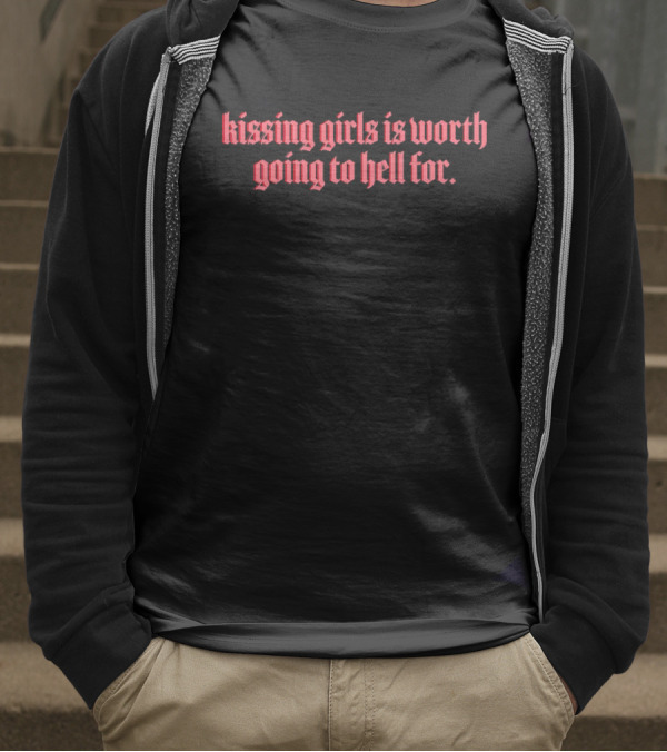 Kissing Girls Is Worth Going To Hell For Gothic Red Text T-Shirt