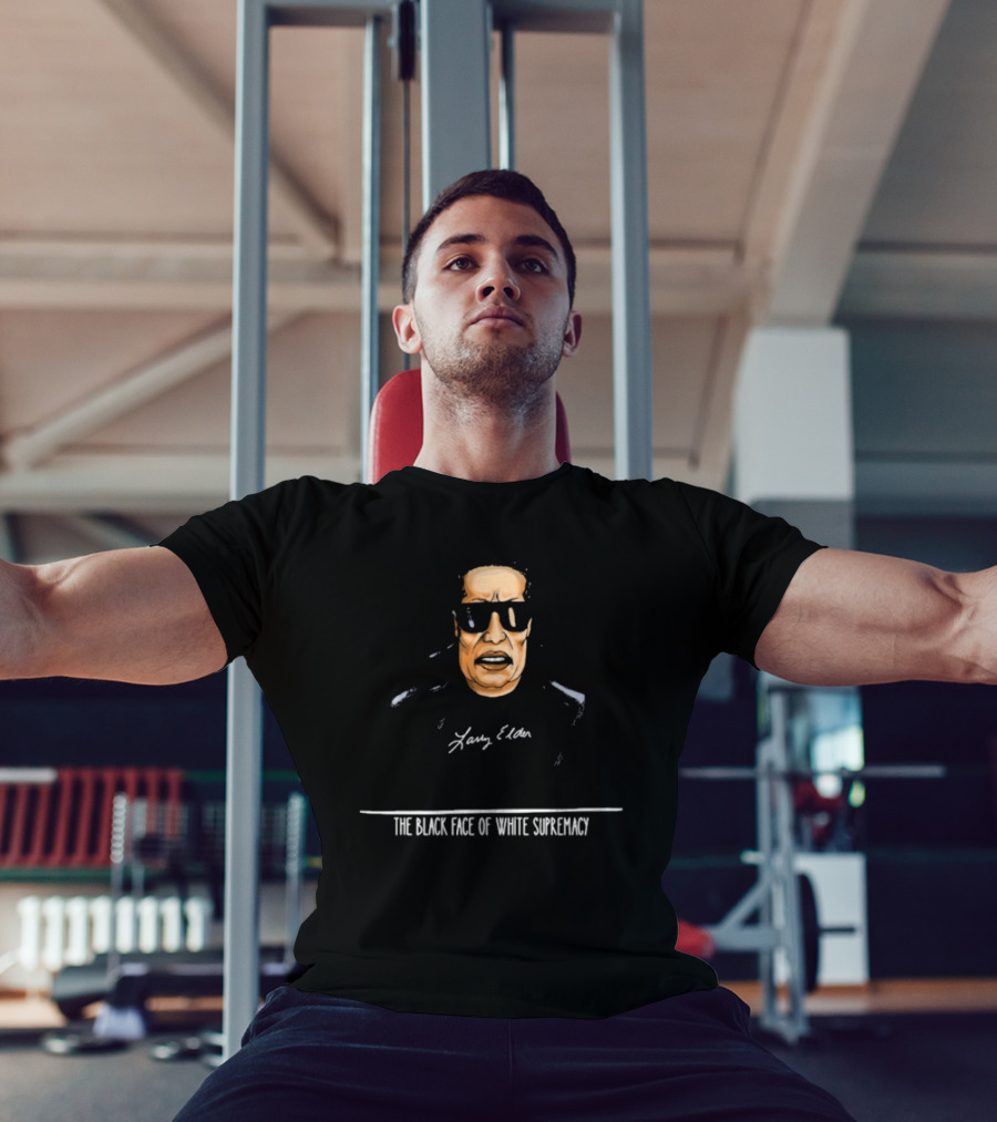 Larry Elder The Black Face Of White Supremacy T-Shirt
