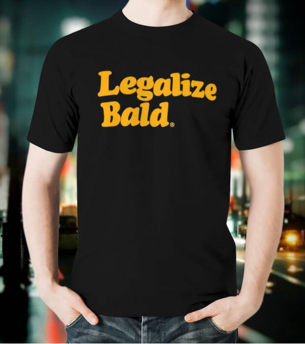 Legalize Bald T-Shirt