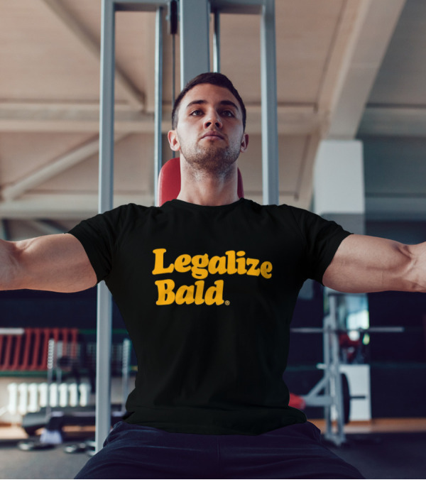 Legalize Bald T-Shirt