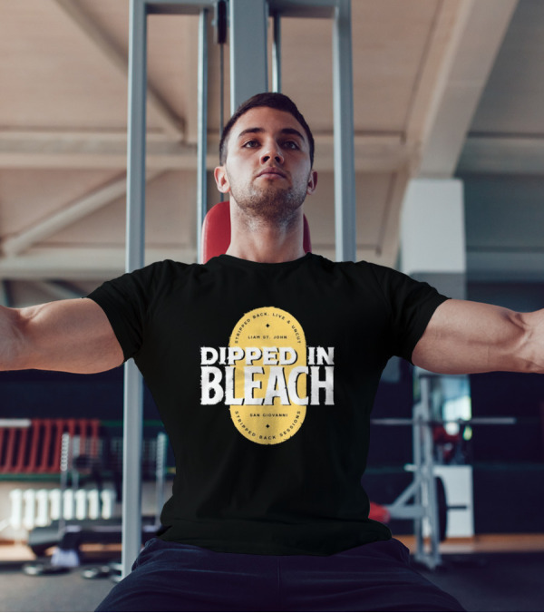 Liam St John Dipped In Bleach Live And Uncut Stripped Back Sessions San Giovanni T-Shirt