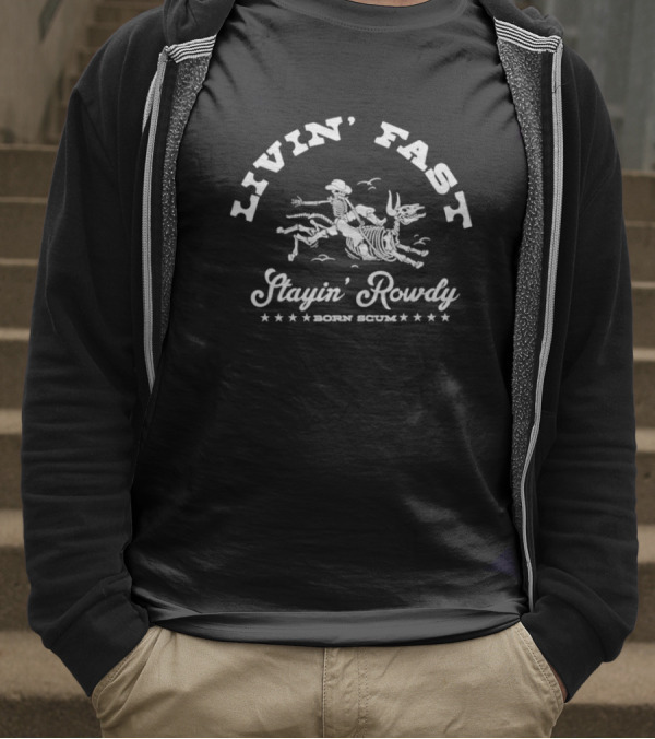 Livin’ Fast Stayin’ Rowdy Born Scum Skeleton Riding Bull T-Shirt