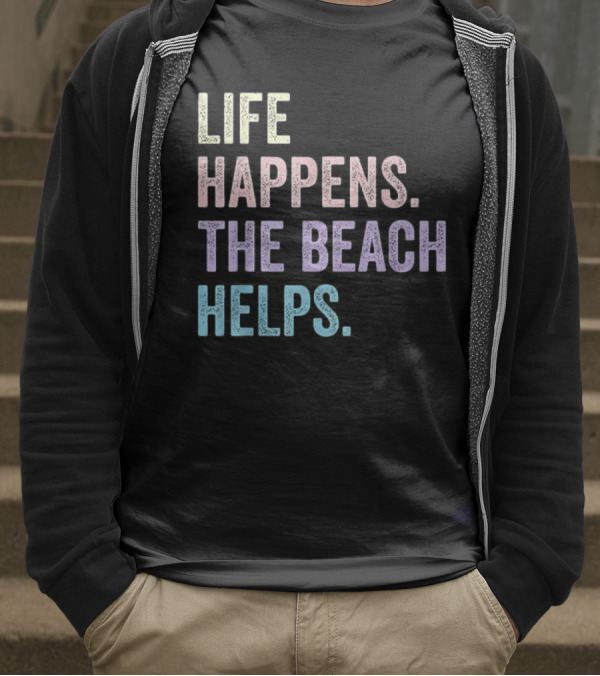 Life Happens The Beach Helps Pastel Text Graphic T-Shirt