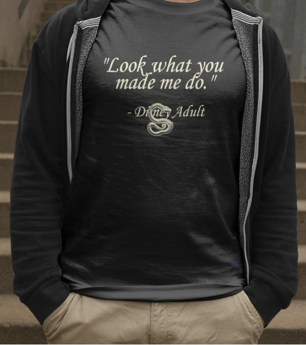 "Look What You Made Me Do Disney Adult Snake" T-Shirt