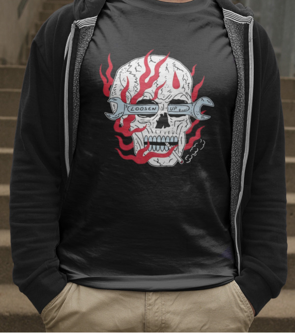 Loosen Up Skull Smoke Wrench Flames Cigarette T-Shirt