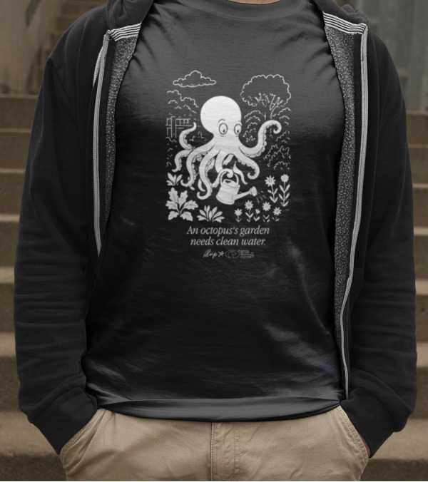 An Octopus's Garden Needs Clean Water Nature Conservation Message T-Shirt