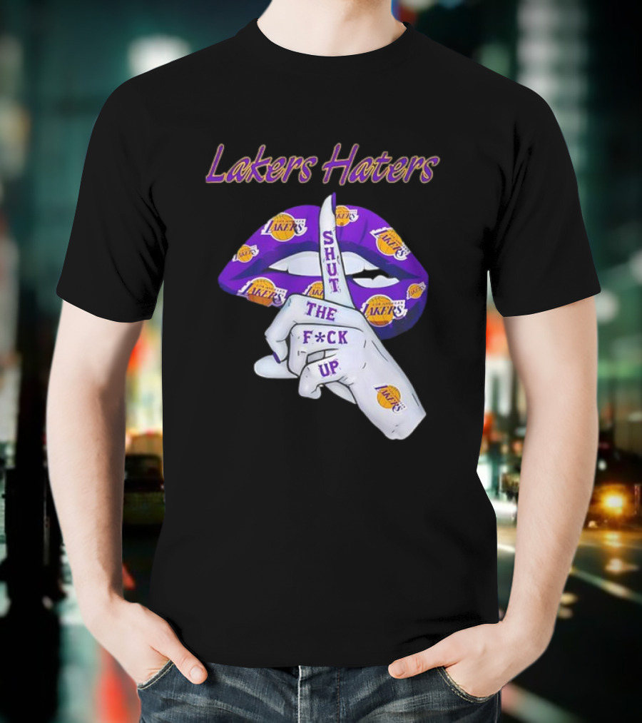 Lakers Haters Shut The F*ck Up Lips Finger Gesture Basketball Theme T-Shirt