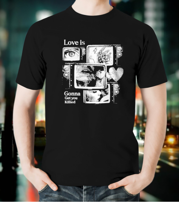 Love Is Gonna Get You Killed Eyes And Heart Panels T-Shirt
