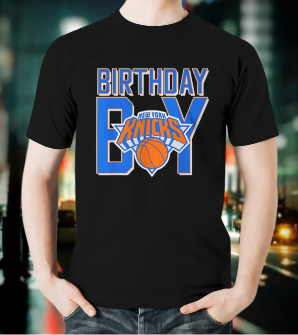 New York Knicks NBA Birthday Boy Basketball Fan Apparel T-Shirt