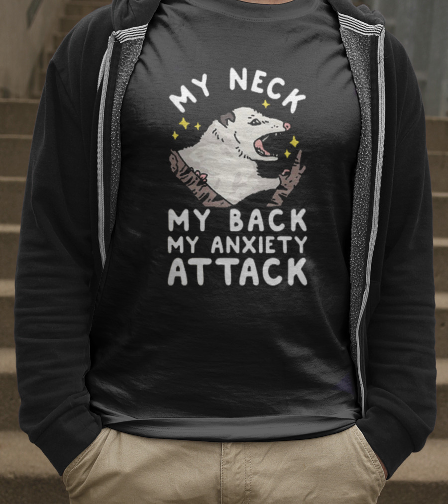 My Neck My Back My Anxiety Attack Opossum With Stars T-Shirt