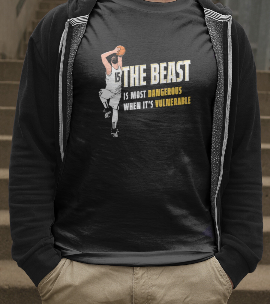 The Beast Is Most Dangerous When It’s Vulnerable Nikola Jokic Denver Nuggets T-Shirt
