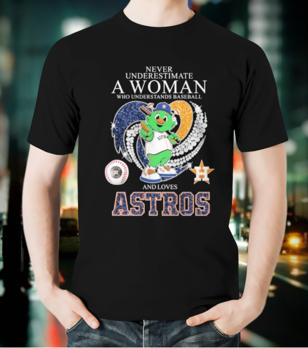 Never Underestimate A Woman Who Understands Baseball And Loves Houston Astros Mascot Diamond Heart T-Shirt