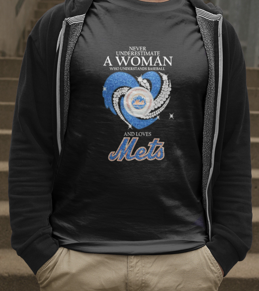 Never Underestimate A Woman Who Understands Baseball And Loves Mets T-Shirt