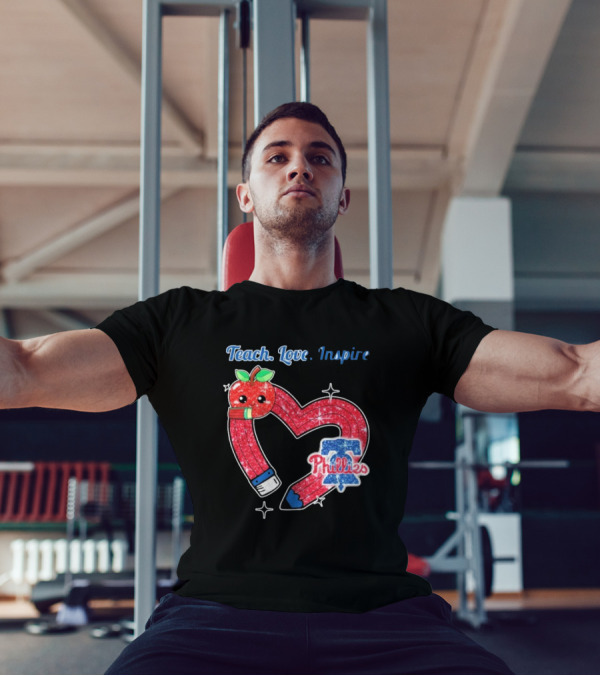 Philadelphia Phillies Teach Love Inspire Heart Pencil Apple T-Shirt