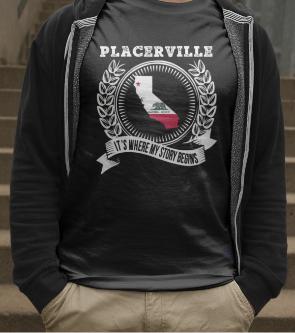 Placerville California It's Where My Story Begins Laurel Wreath State Map T-Shirt