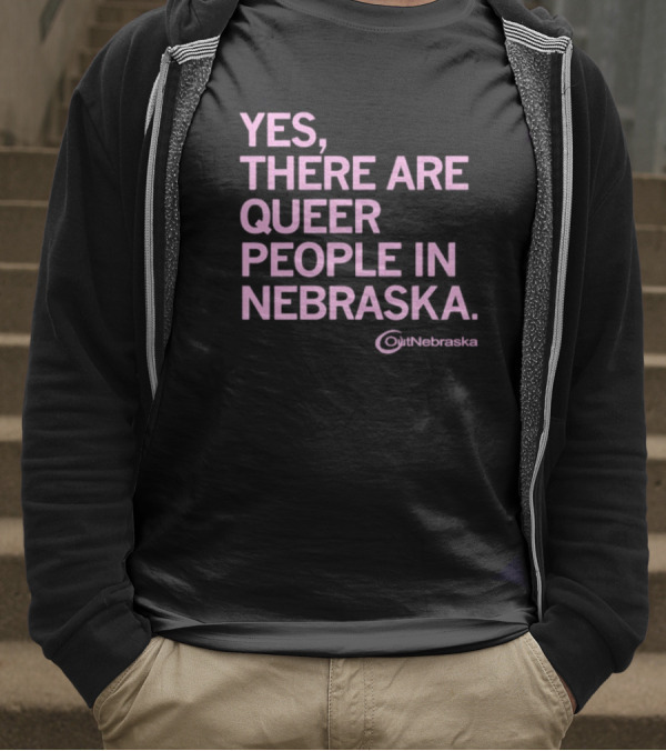 Yes, There Are Queer People In Nebraska OutNebraska T-Shirt