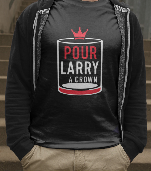 Pour Larry A Crown Whiskey Glass With Red Crown Icon T-Shirt