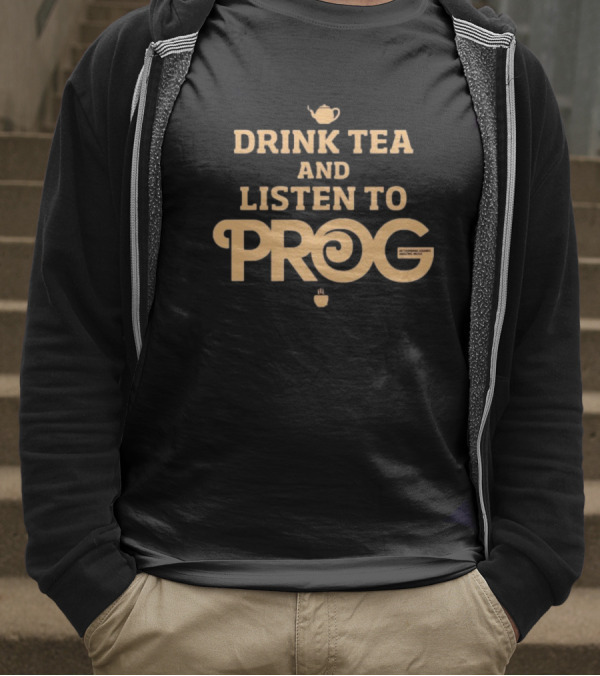 DRINK TEA AND LISTEN TO PROG AUTUMNE TEA AND MUSIC MIXES T-Shirt