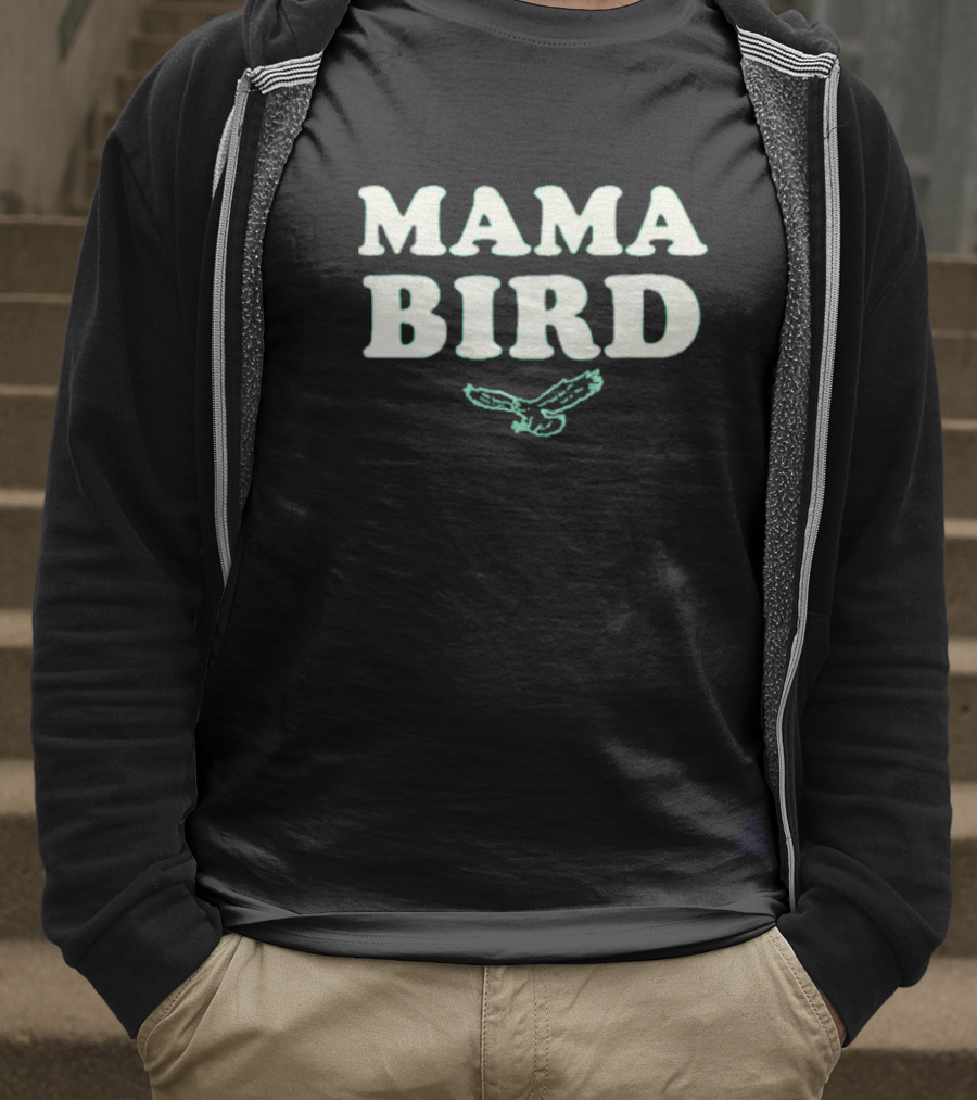 Philadelphia Eagles Mama Bird T-Shirt