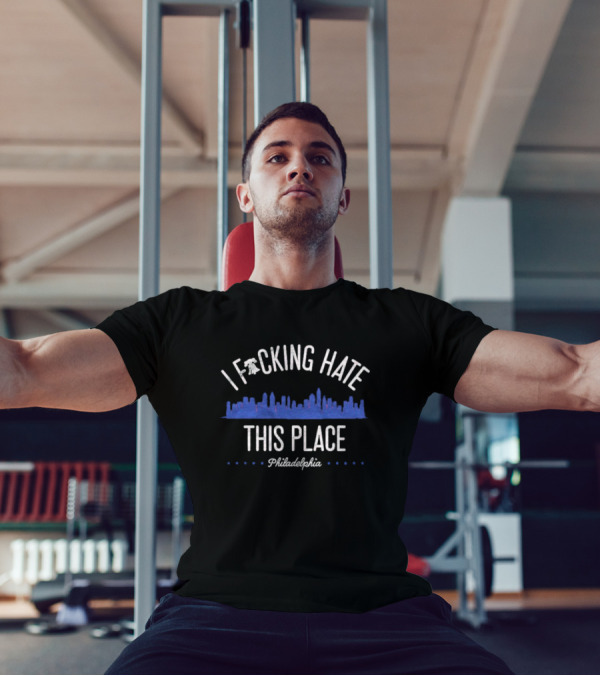 Philadelphia Phillies I Fucking Hate This Place T-Shirt