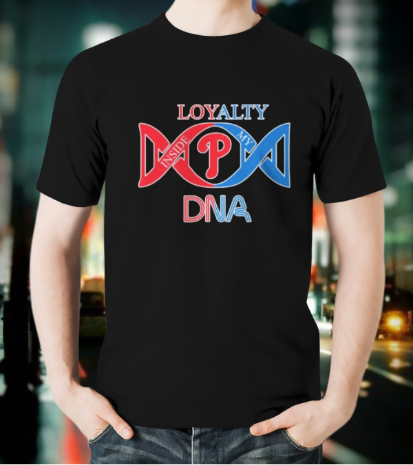 Philadelphia Phillies Loyalty Inside My DNA T-Shirt