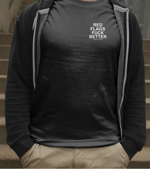 Red Flags Fuck Better Slutwhisperer T-Shirt