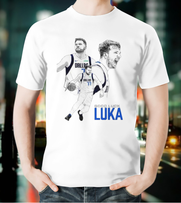 Good Luck Luka Dallas Mavericks Number 77 T-Shirt