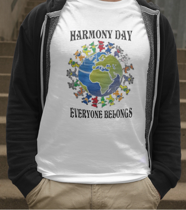 Grateful Dead Harmony Day Earth With Colorful Dancing Figures Everyone Belongs T-Shirt
