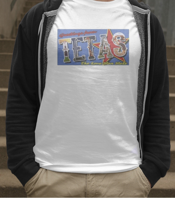 Greetings From Tetas The Lone Star State Texas Rangers T-Shirt