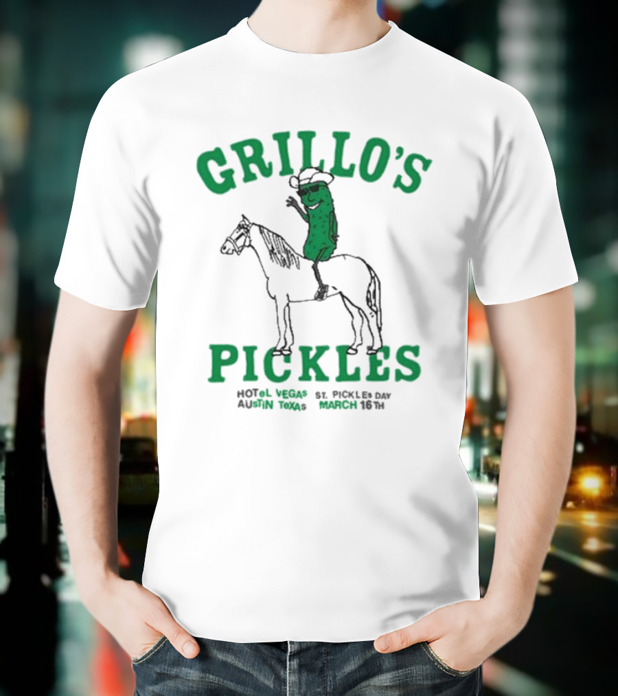 Grillo’s Pickles St Pickles Day Austin Texas March 16th Hotel Vegas T-Shirt