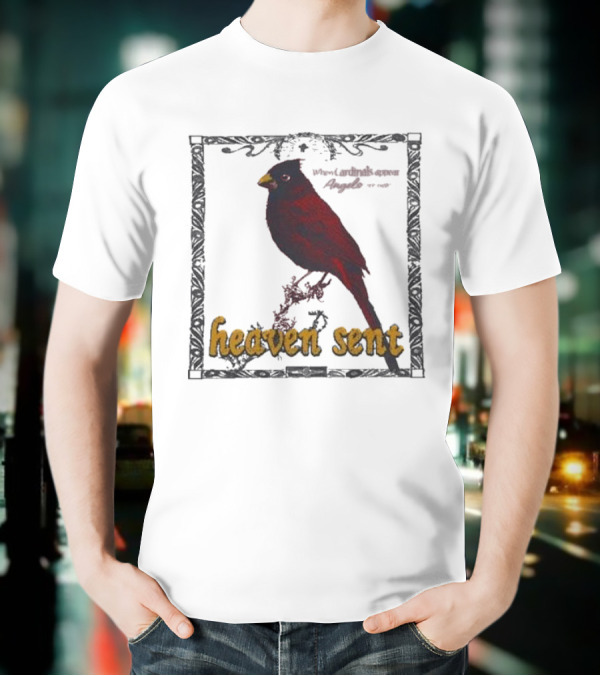 Heaven Sent When Cardinals Appear Angels Are Near T-Shirt